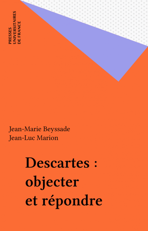 Descartes : objecter et répondre