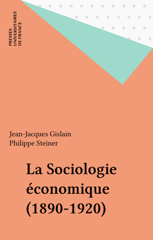 La Sociologie économique (1890-1920)