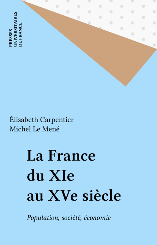 La France du XIe au XVe siècle Population, société, économie