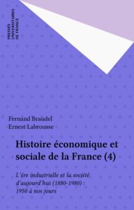 Histoire économique et sociale de la France (4) L'ère industrielle et la société d'aujourd'hui (1880-1980) : 1950 à nos jours