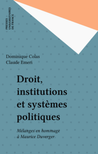 Droit, institutions et systèmes politiques Mélanges en hommage à Maurice Duverger