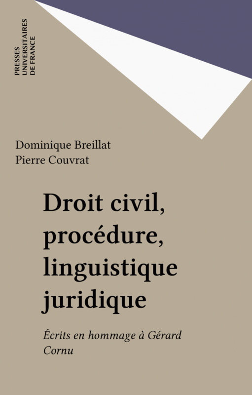 Droit civil, procédure, linguistique juridique Écrits en hommage à Gérard Cornu