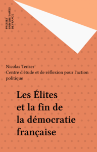 Les Élites et la fin de la démocratie française