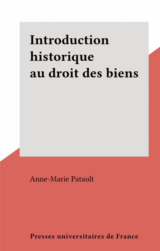 Introduction historique au droit des biens