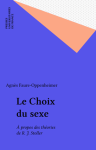 Le Choix du sexe À propos des théories de R. J. Stoller