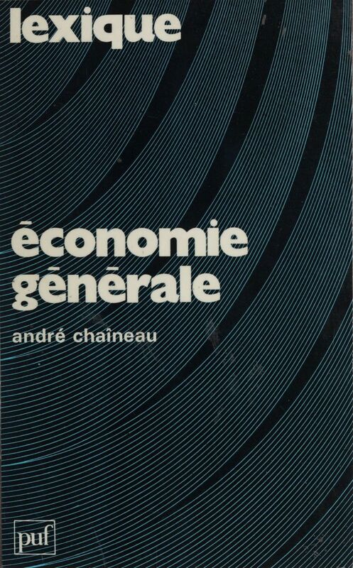 Économie générale Lexi-guide des mécanismes de l'économie