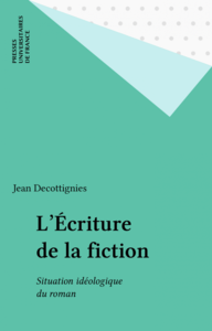L'Écriture de la fiction Situation idéologique du roman