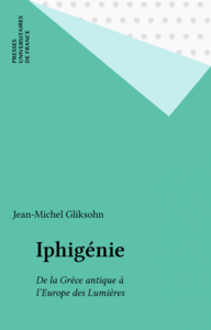 Iphigénie De la Grèce antique à l'Europe des Lumières