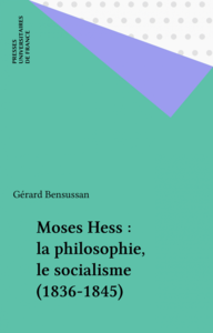 Moses Hess : la philosophie, le socialisme (1836-1845)