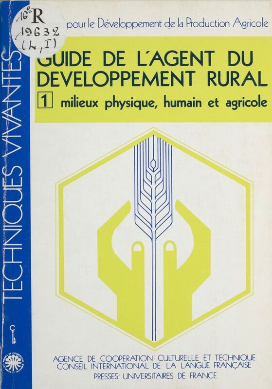 Guide de l'agent du développement rural Milieux physique, humain et agricole