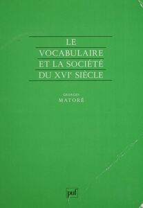 Le Vocabulaire et la société du XVIe siècle