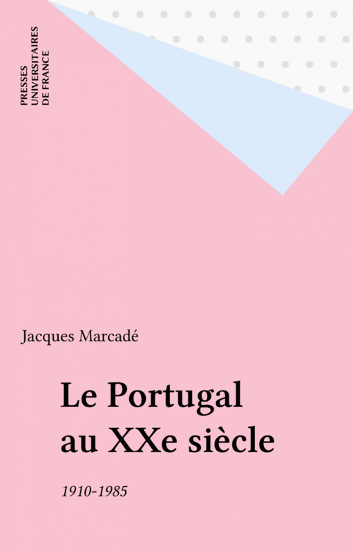 Le Portugal au XXe siècle 1910-1985