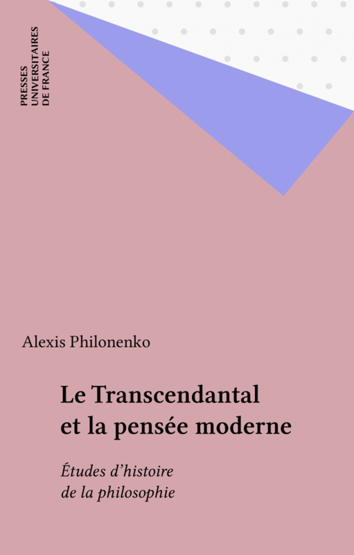 Le Transcendantal et la pensée moderne Études d'histoire de la philosophie