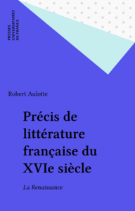 Précis de littérature française du XVIe siècle La Renaissance