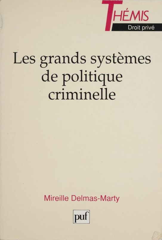 Les Grands systèmes de politique criminelle