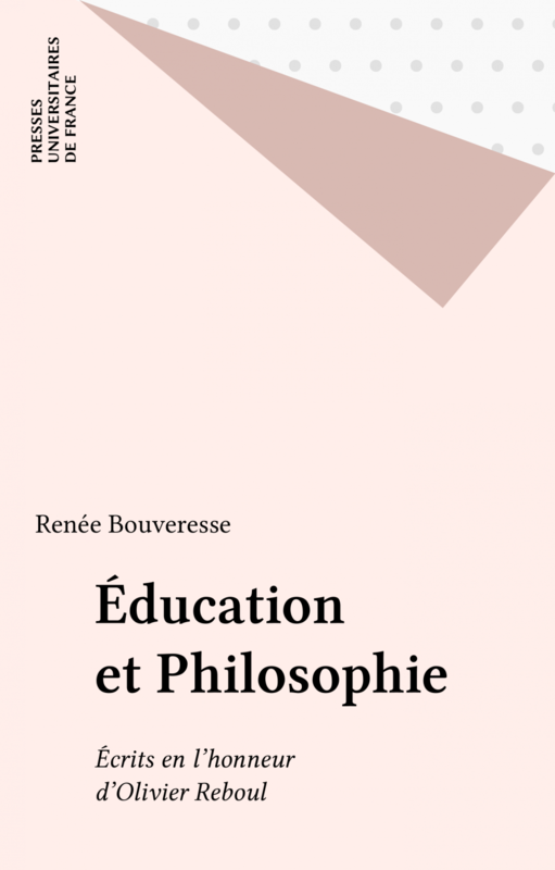 Éducation et Philosophie Écrits en l'honneur d'Olivier Reboul