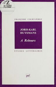 Joris-Karl Huysmans : «À rebours»