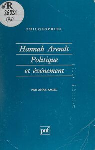 Hannah Arendt : politique et évènement