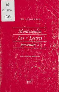 Montesquieu : les «Lettres persanes» De l'anthropologie à la politique