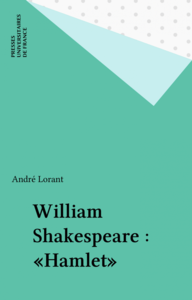 William Shakespeare : «Hamlet»