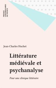 Littérature médiévale et psychanalyse Pour une clinique littéraire