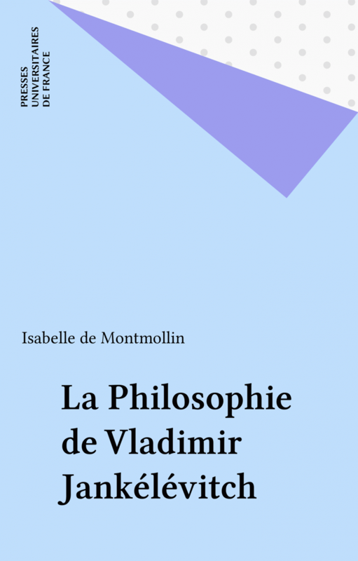 La Philosophie de Vladimir Jankélévitch