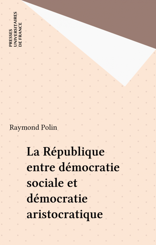 La République entre démocratie sociale et démocratie aristocratique