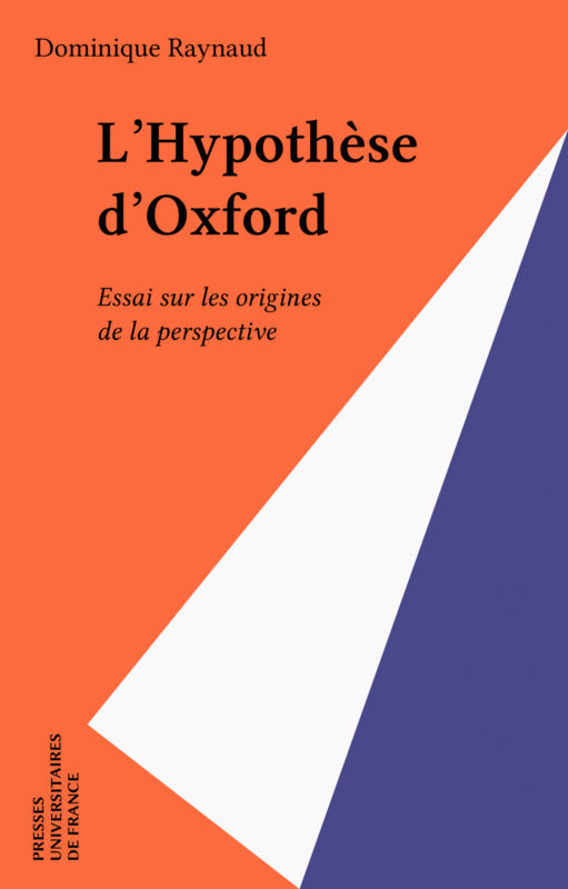 L'Hypothèse d'Oxford Essai sur les origines de la perspective