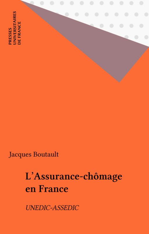 L'Assurance-chômage en France UNEDIC-ASSEDIC