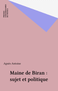 Maine de Biran : sujet et politique