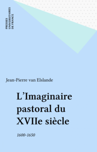 L'Imaginaire pastoral du XVIIe siècle 1600-1650