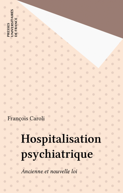 Hospitalisation psychiatrique Ancienne et nouvelle loi