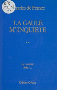 La Gaule m'inquiète (2) Le Sursaut 1986-...