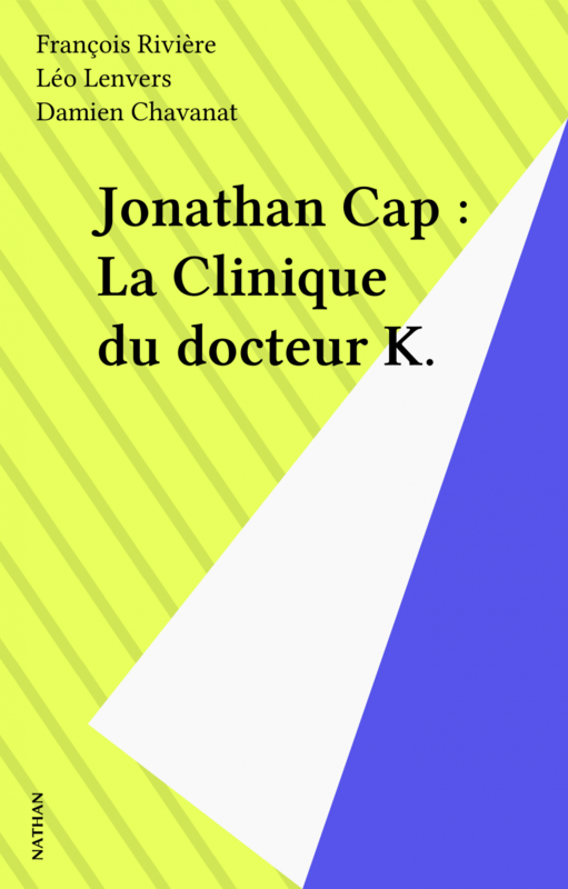 Jonathan Cap : La Clinique du docteur K.