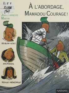 À l'abordage, Mamadou Courage !