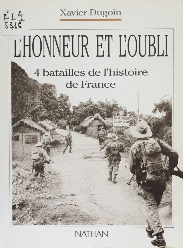 L'Honneur et l'Oubli 4 batailles de l'histoire de France