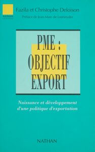 P.M.E. : objectif export Naissance et développement d'une politique d'exportation