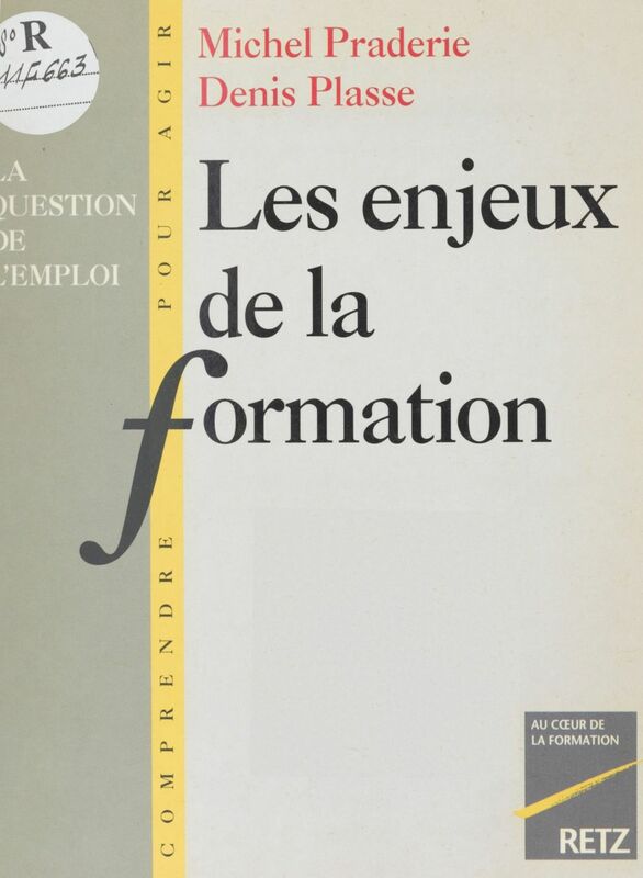 Les Enjeux de la formation La question de l'emploi