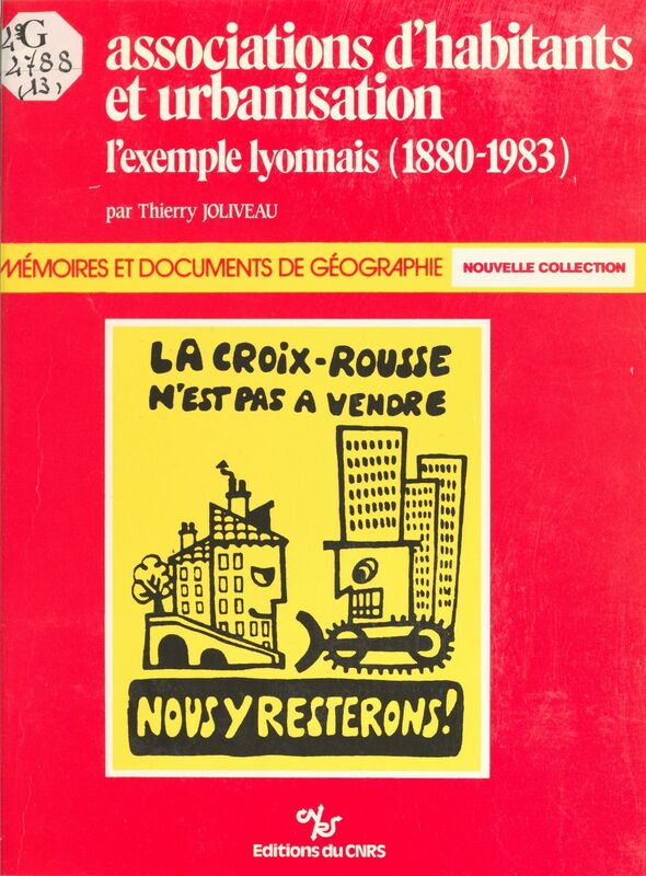 Associations d'habitants et urbanisation : l'exemple lyonnais, 1880-1983
