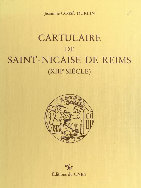 Cartulaire de Saint-Nicaise de Reims : 13e siècle