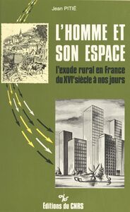 L'homme et son espace : l'exode rural en France du 16e siècle à nos jours