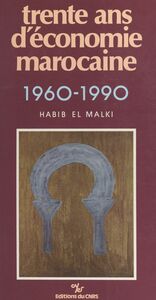 Trente ans d'économie marocaine : 1960-1990