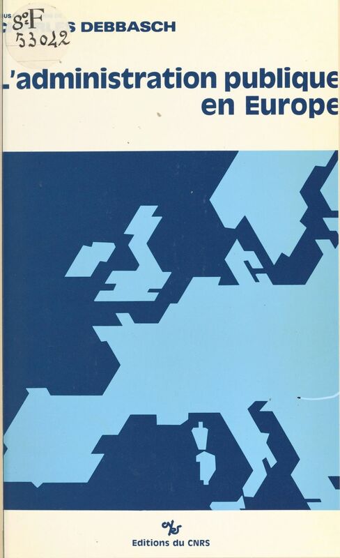 L'administration publique en Europe Actes du Colloque d'Aix, 1987