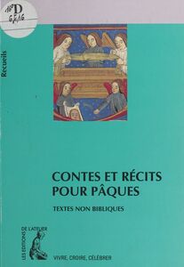 Contes et récits pour Pâques : textes non bibliques