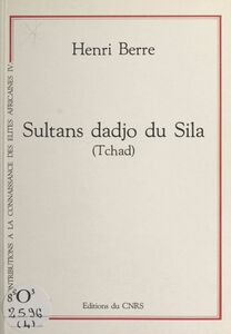 Sultans Dadjo du Sila (Tchad)