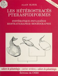 Les hétérostracés pteraspidiformes : systématique, phylogénie, biostratigraphie, biogéographie