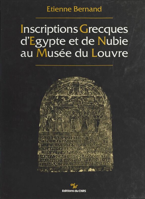 Inscriptions grecques d'Égypte et de Nubie au musée du Louvre