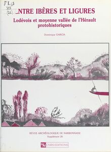 Entre Ibères et Ligures : Lodevois et moyenne vallée de l'Hérault protohistoriques