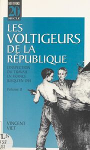 Les voltigeurs de la République (2) : L'inspection du travail en France jusqu'en 1914