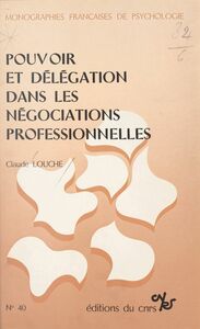 Pouvoir et délégation dans les négociations professionnelles